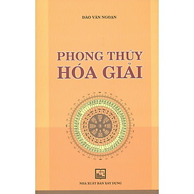 Phong Thủy Hóa Giải (tái bản 2023)