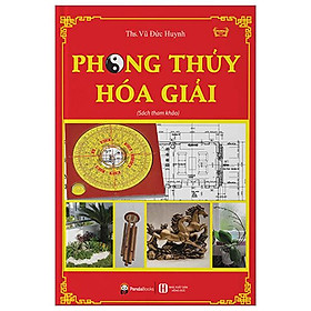 Phong Thủy Hóa Giải (Tái Bản 2023)