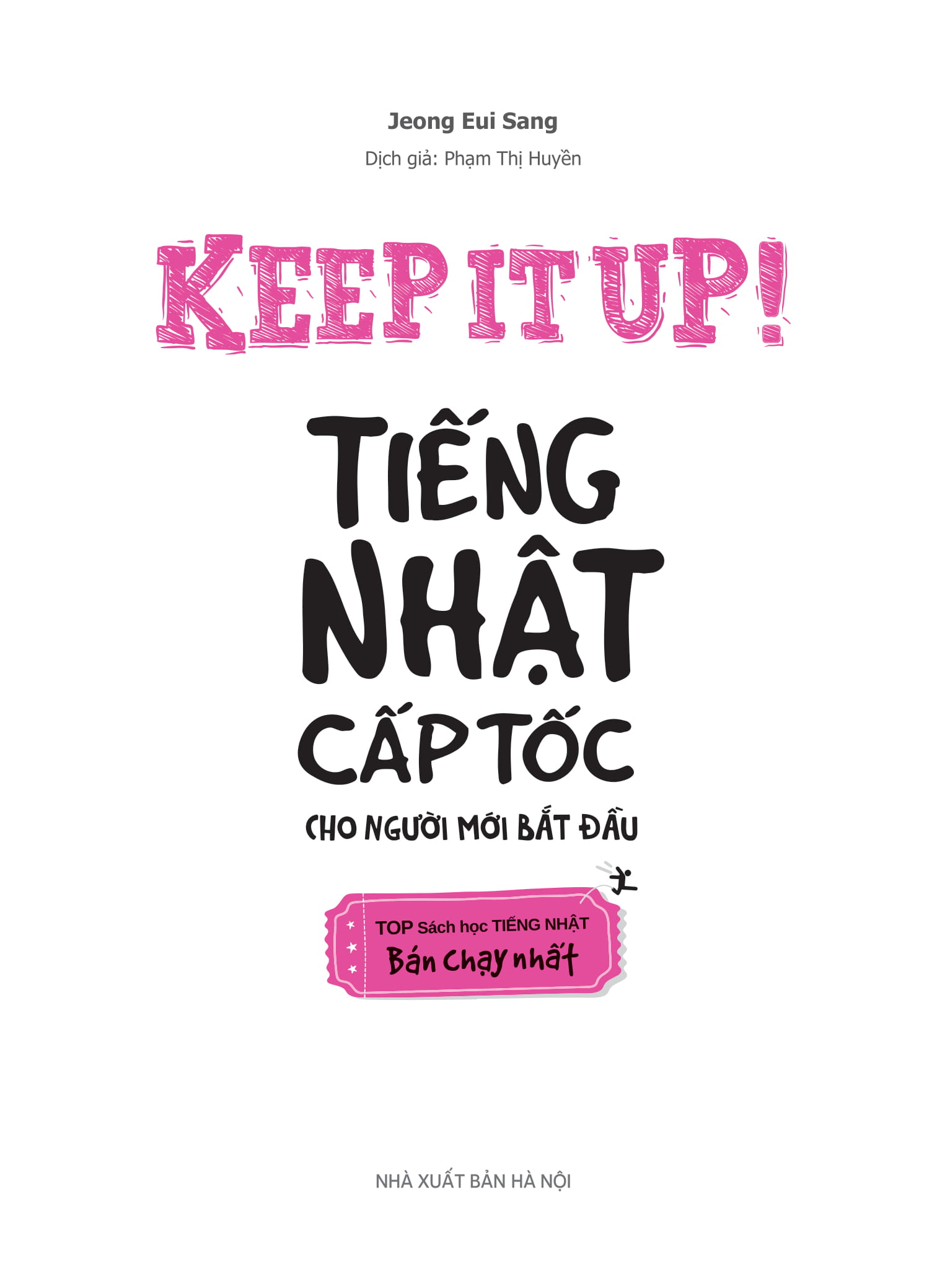 Bộ Sách Keep It Up - Tiếng Nhật Cấp Tốc Cho Người Mới Bắt Đầu (Bộ 2 Cuốn)