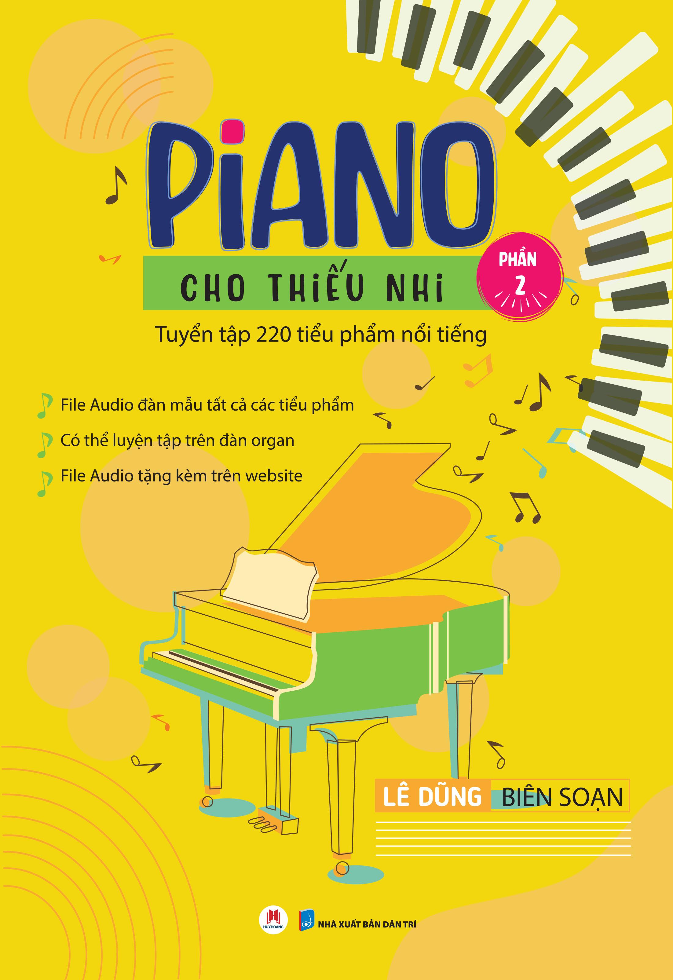 Piano Cho Thiếu Nhi - Tuyển Tập 220 Tiểu Phẩm Nổi Tiếng - Phần 2 (Kèm File Audio) (Tái Bản 2023)