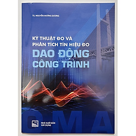 Sách - Kỹ Thuật Đo Và Phân Tích Tín Hiệu Đo Dao Động Công Trình