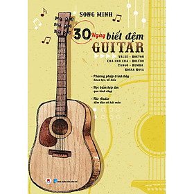 30 Ngày Biết Đệm Guitar (Tái Bản 2023)