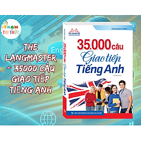 The Langmaster - 35000 Câu Giao Tiếp Tiếng Anh