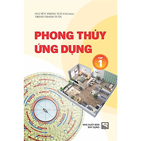 Phong Thủy Ứng Dụng Tập 1 - Nguyễn Trọng Tuệ