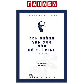 Di Sản Hồ Chí Minh - Con Đường Vạn Dặm Của Hồ Chí Minh