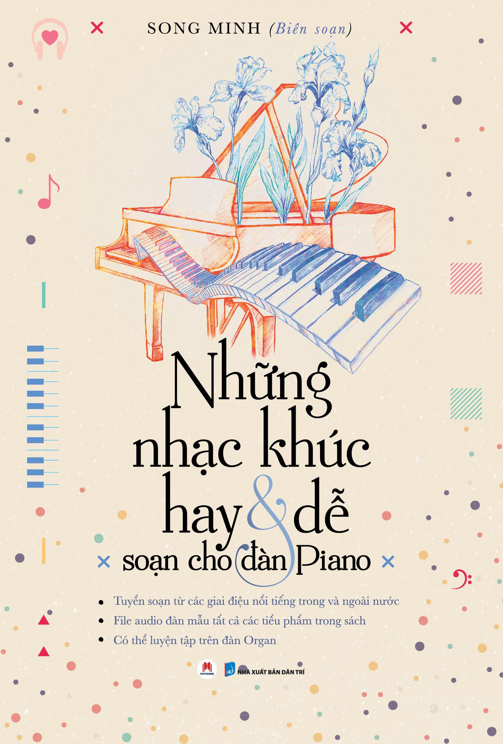 Những Nhạc Khúc Hay Và Dễ Soạn Cho Đàn Piano (Tái Bản 2023)