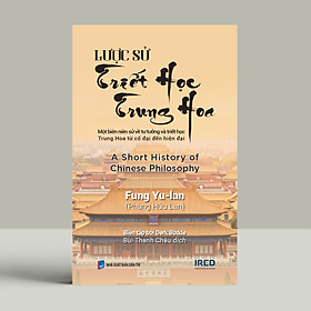 Sách - Lược sử Triết học Trung Hoa (A Short History of Chinese Philosophy) - Fung Yu-lan (Phùng Hữu Lan)