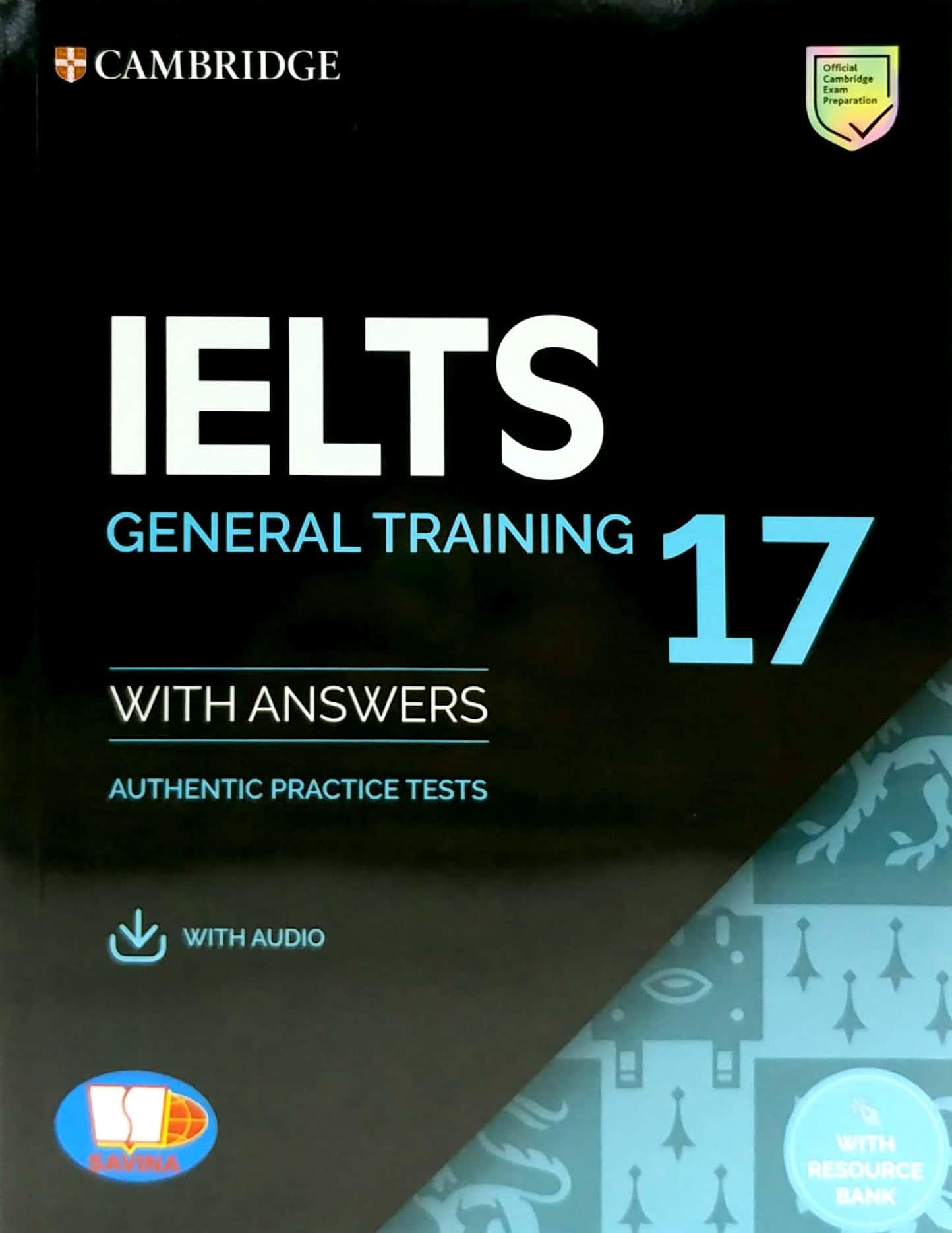 Cambridge IELTS 17 General Training With Answers (Savina)