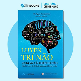 Sách - Luyện Trí Não - 60 Ngày Cải Thiện Trí Não - Zenbooks