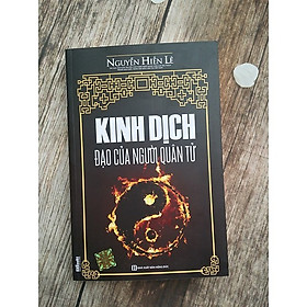 Kinh Dịch Đạo Của Người Quân Tử (Nguyễn Hiến Lê - Tái Bản 2018)(Tặng kèm Booksmark)
