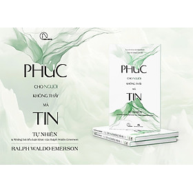 Phúc cho người không thấy mà tin – Ralph Waldo Emerson