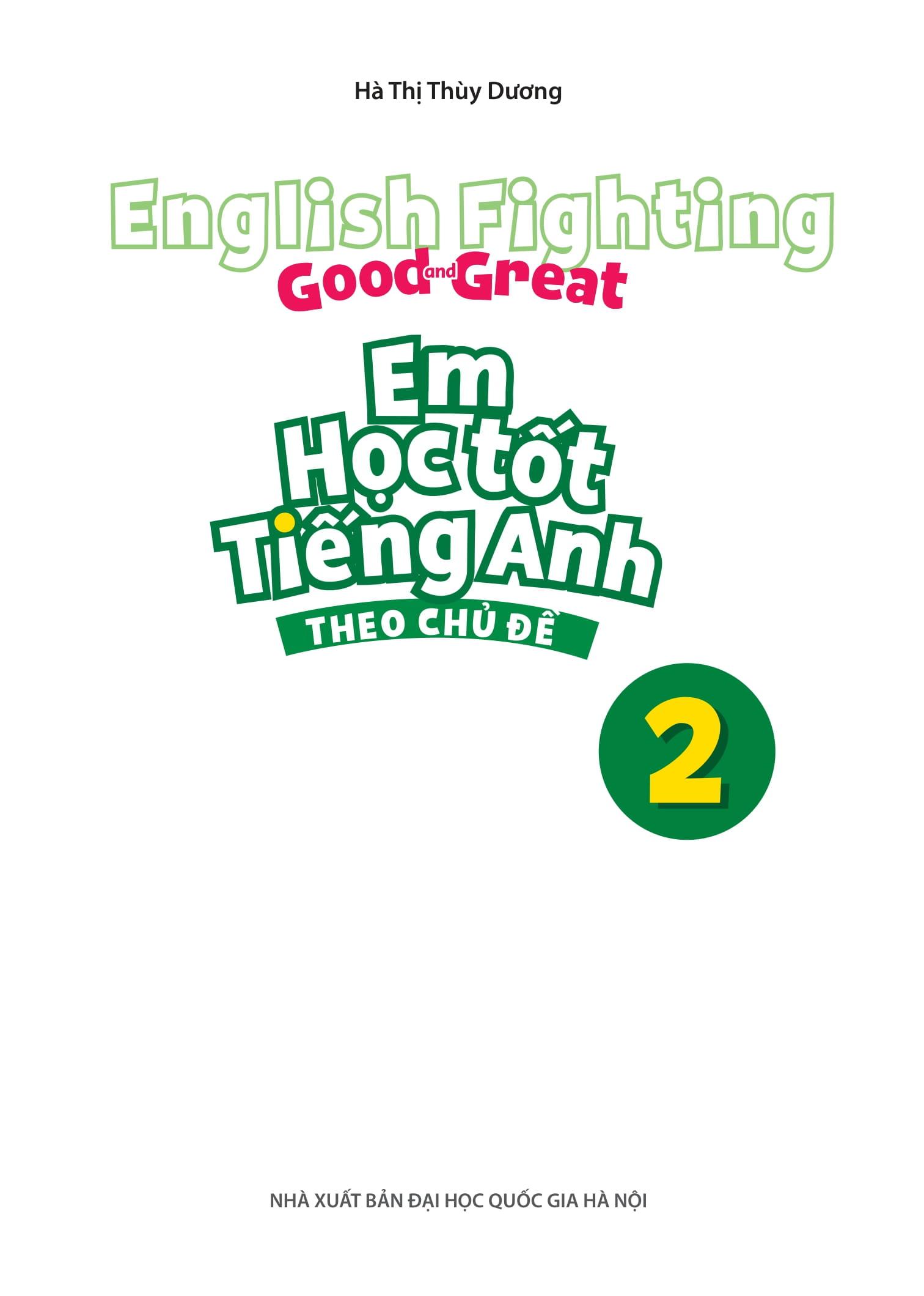 English Fighting Good And Great - Em Học Tốt Tiếng Anh Theo Chủ Đề 2