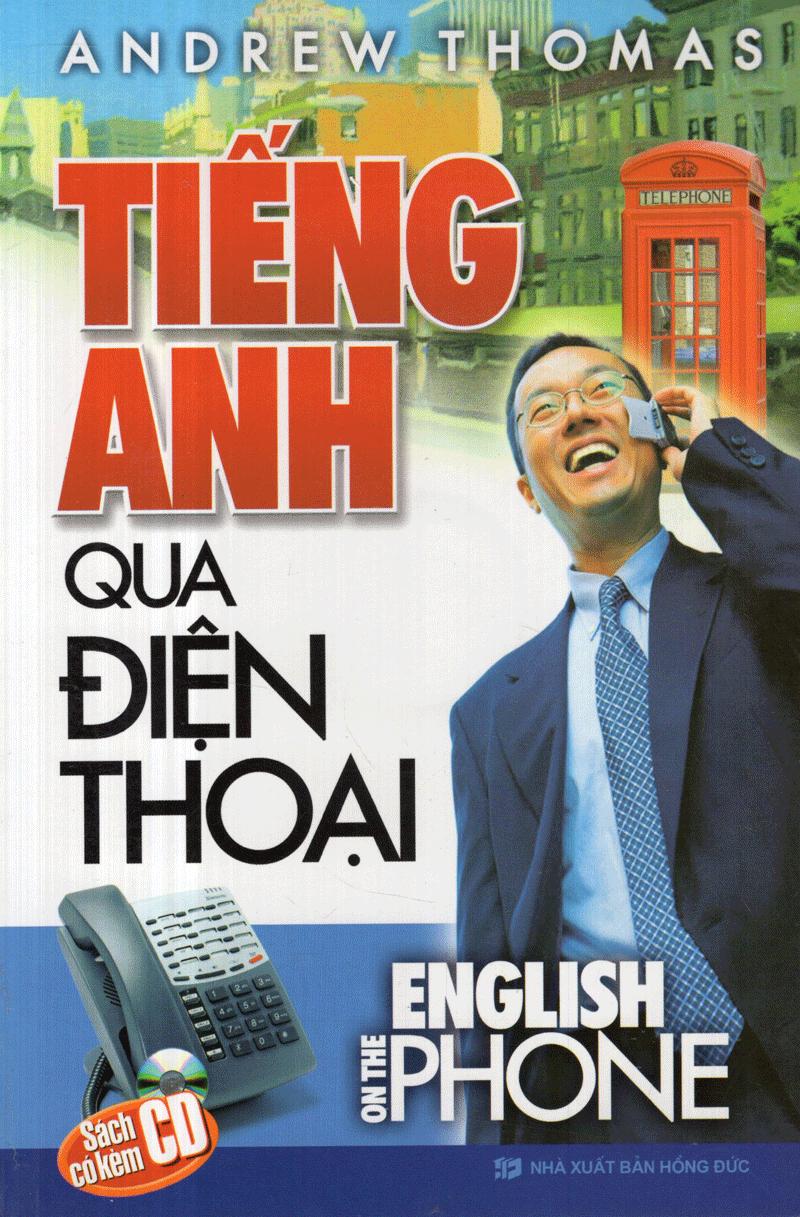 Tiếng Anh Qua Điện Thoại - Kèm CD