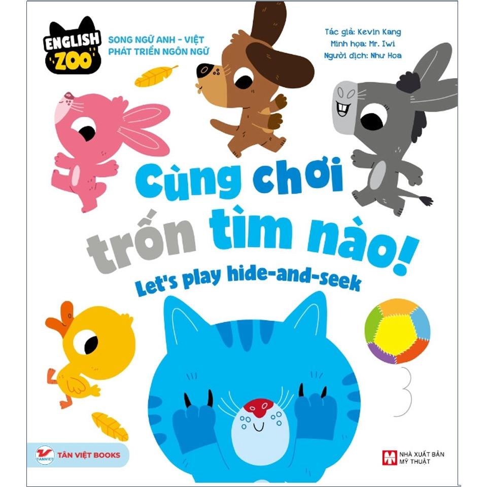 Sách Cùng Chơi Trốn Tìm Nào - Let’s Play Hide And Seek - Sách song ngữ English Zoo - Bản Quyền