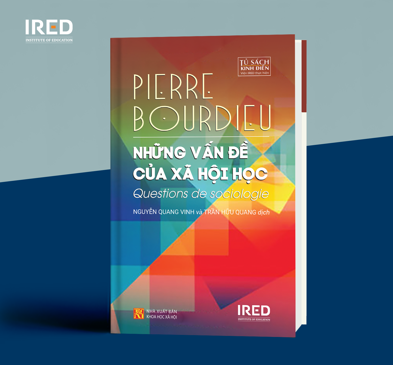 NHỮNG VẤN ĐỀ CỦA XÃ HỘI HỌC (Questions de sociologie) - Pierre Bourdieu - Nguyễn Quang Vinh & Trần Hữu Quang dịch - (bìa mềm)