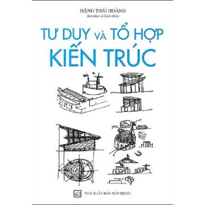 Tư Duy Và Tổ Hợp Kiến Trúc (MK)