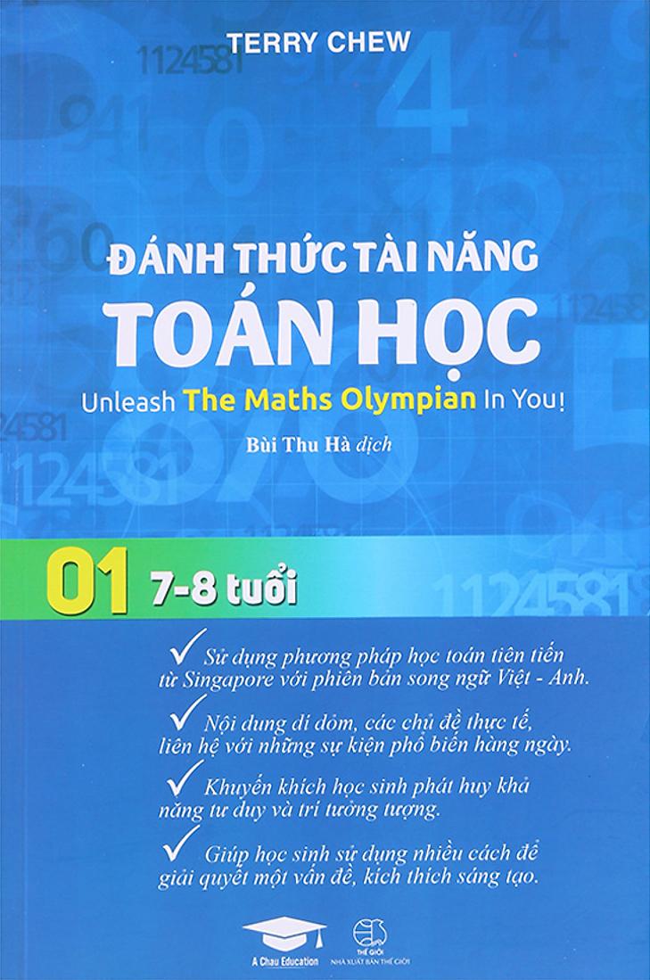 Đánh Thức Tài Năng Toán Học - Unleash The Maths Olympian In You! Tập 1 (7-8 Tuổi) (Tái Bản 2023)