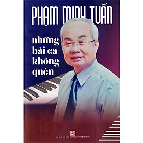 Phạm Minh Tuấn - Những Bài Ca Không Quên