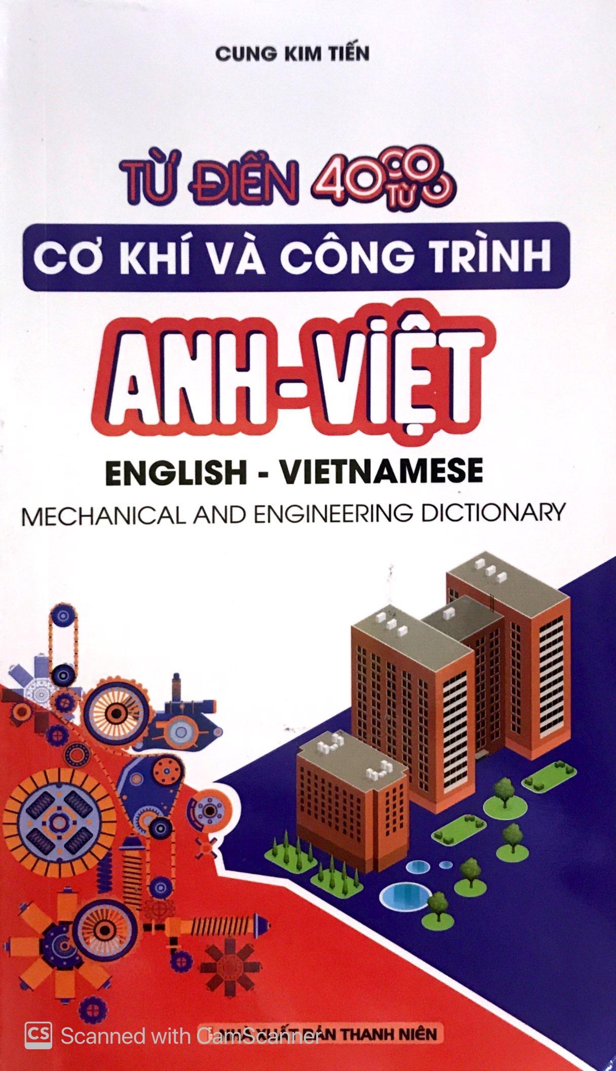 Từ Điển Cơ Khí Và Công Trình Anh -Việt 40.000 Từ