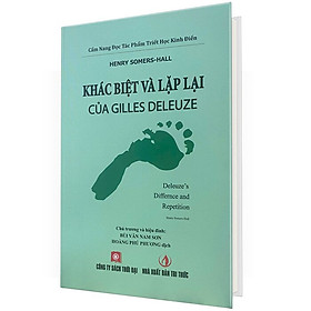 Khác Biệt Và Lặp Lại Của Gilles Deleuze (Bìa Cứng)