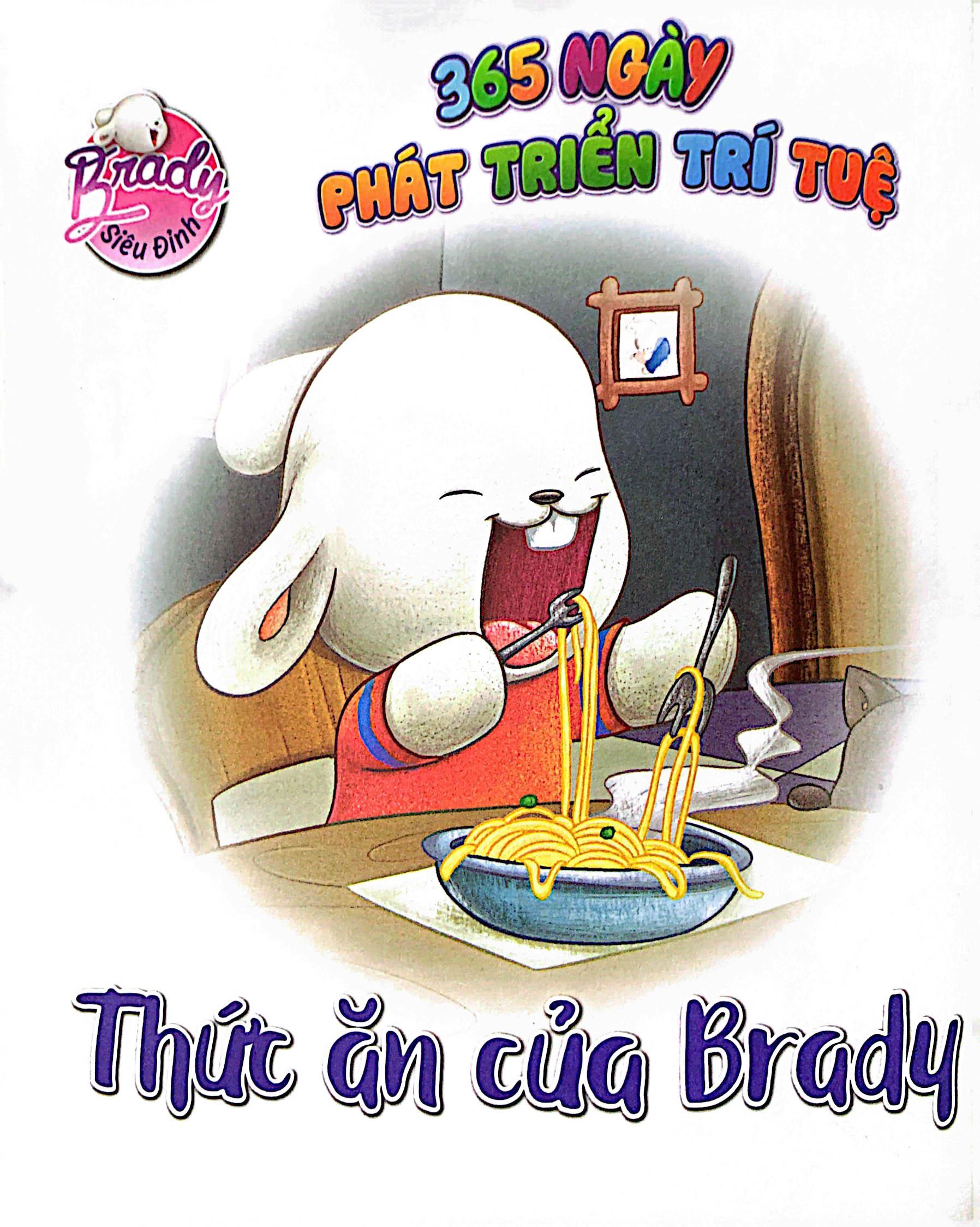 Brady Siêu Đỉnh - 365 Ngày Phát Triển Trí Tuệ - Level 1 - Thức Ăn Và Thói Quen Tốt