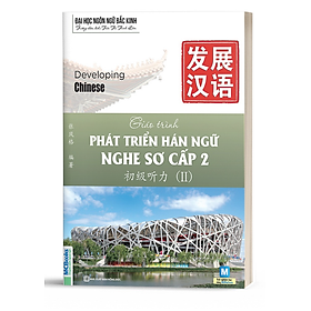 Giáo Trình Phát Triển Hán Ngữ Nghe Sơ Cấp 2 - Dành Cho Người Luyện Thi HSK  - Bản Quyền