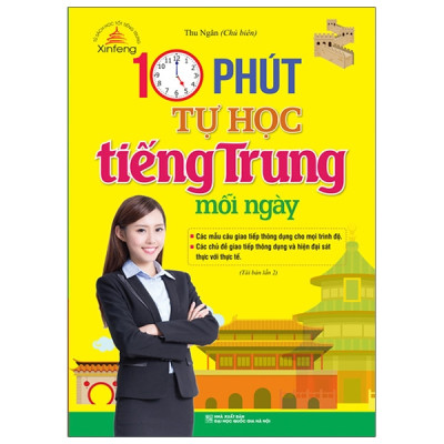 10 Phút Tự Học Tiếng Trung Mỗi Ngày (Tái bản 03)