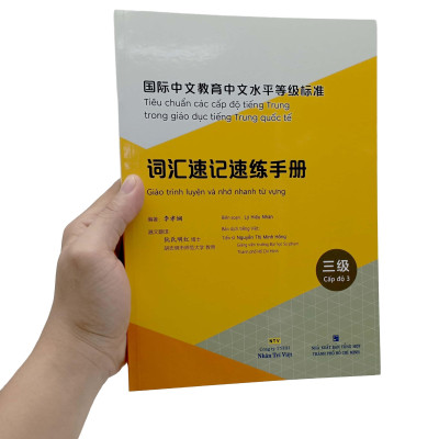 Tiêu Chuẩn Các Cấp Độ Tiếng Trung Trong Giáo Dục Tiếng Trung Quốc Tế - Giáo Trình Luyện Và Nhớ Nhanh Từ Vựng - Cấp Độ 3