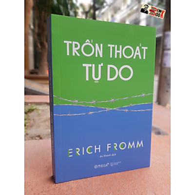 TRỐN THOÁT TỰ DO - Erich Fromm - An Khánh dịch - Omega+ - bìa mềm