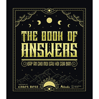 The Book Of Answers - Đáp Án Cho Mọi Câu Hỏi Của Bạn - Bìa Cứng