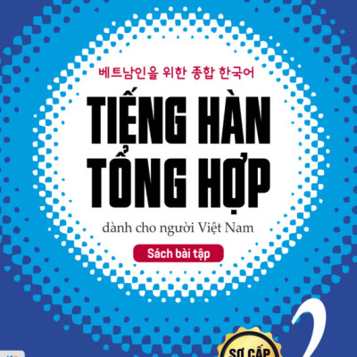Combo Giáo trình tiếng Hàn tổng hợp dành cho người Việt Nam – Sơ cấp 2 bản đen trắng + sách bài tập (tặng kèm bookmark PS)
