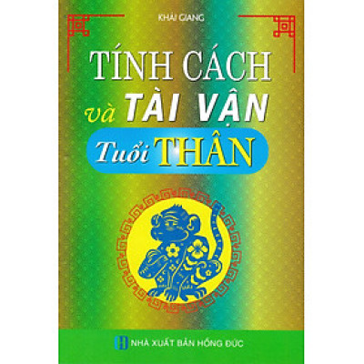 Tính Cách Và Tài Vận - Tuổi Thân_HA
