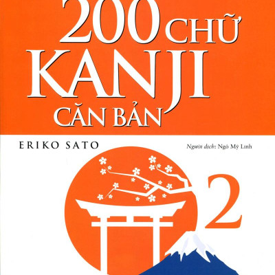 Tự Học Viết Tiếng Nhật - 200 Chữ Kanji Căn Bản - Tập 1