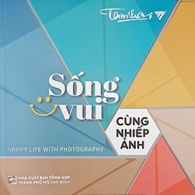 Sống vui cùng nhiếp ảnh