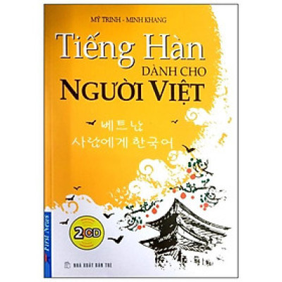 Tiếng Hàn Dành Cho Người Việt (Tặng Kèm 2CD) - Tái Bản