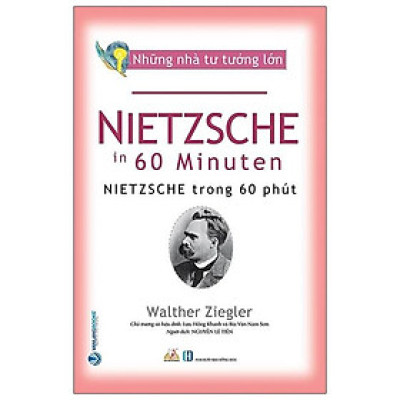 Nhà Tư Tưởng Lớn - Nietzsche Trong 60 Phút