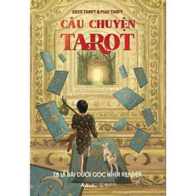 Câu Chuyện Tarot - 78 Lá Bài Dưới Góc Nhìn Reader