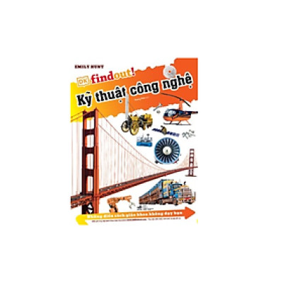 Sách - DKfindout - Những Điều Sách Giáo Khoa Không Dạy Bạn - Kĩ Thuật Công Nghệ