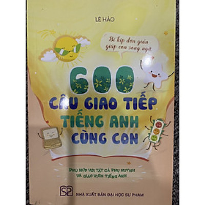 600 câu giao tiếp tiếng anh cùng con