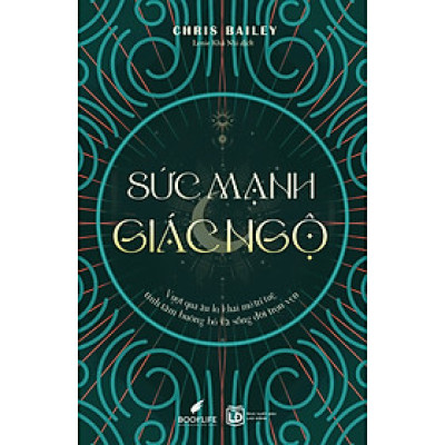 Sách - Sức Mạnh Giác Ngộ - Chris Bailey