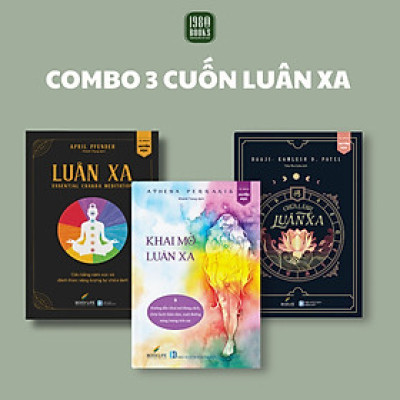 Combo 3 cuốn: Luân Xa + Chữa Lành Luân Xa + Khai Mở Luân Xa