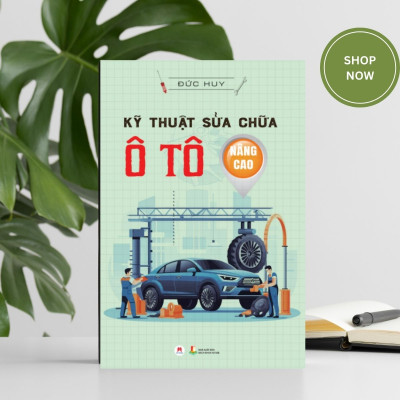 Kỹ Thuật Sửa Chữa Ô Tô Nâng Cao (Tái Bản 2024)