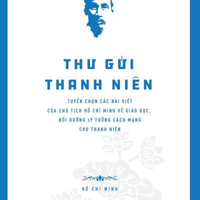 Di Sản Hồ Chí Minh - Thư Gửi Thanh Niên