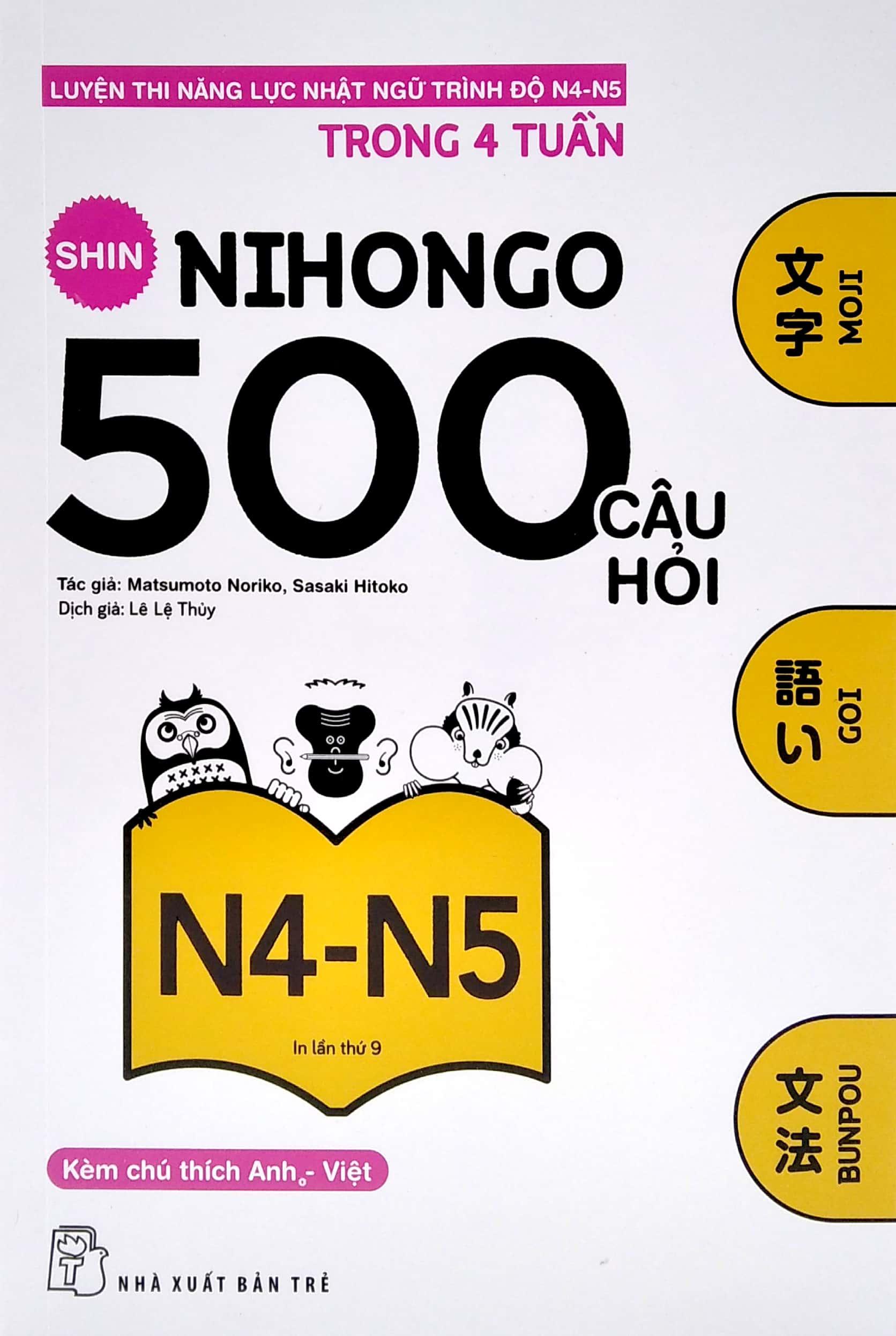 500 Câu Hỏi Luyện Thi Năng Lực Nhật Ngữ - Trình Độ N4-N5 (Tái Bản 2020)
