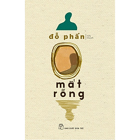MẮT RỖNG - Đỗ Phấn – Nxb Trẻ