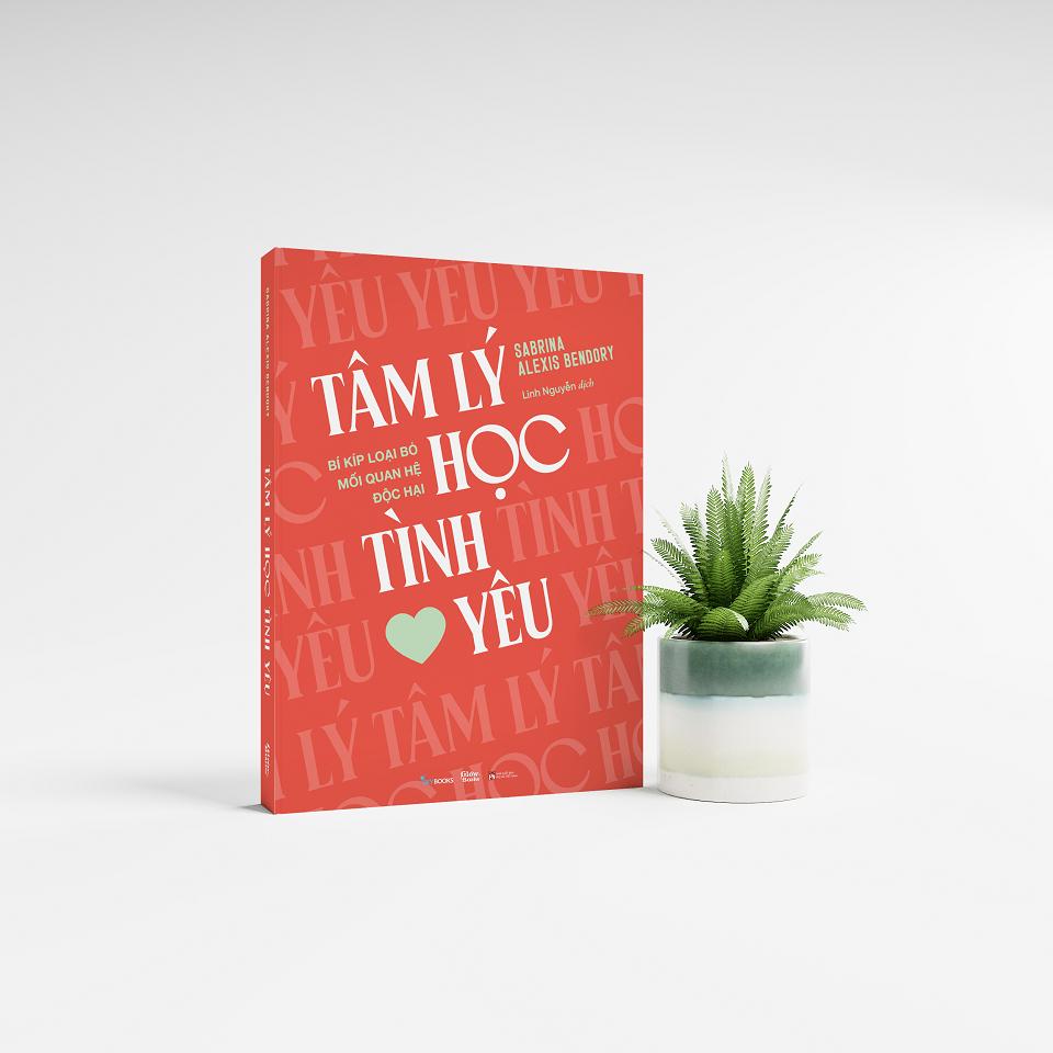 Sách Tâm Lý Học Tình Yêu Bí Kíp Loại Bỏ Mối Quan Hệ Độc Hại - Bản Quyền