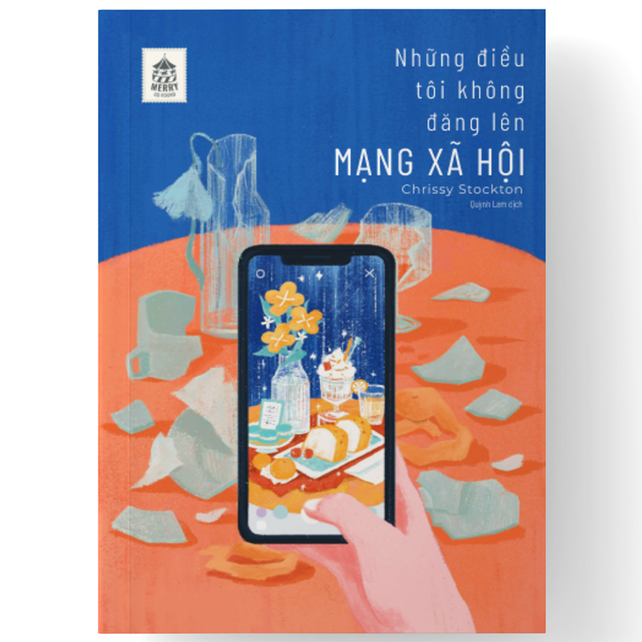 Cuốn sách: Những Điều Tôi Không Đăng Lên Mạng Xã Hội