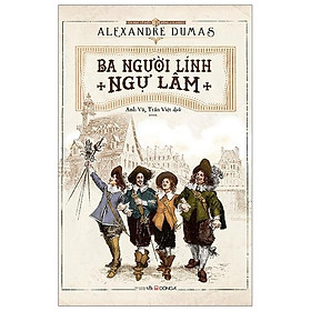 Ba Người Lính Ngự Lâm (Đông A) (Tái Bản)