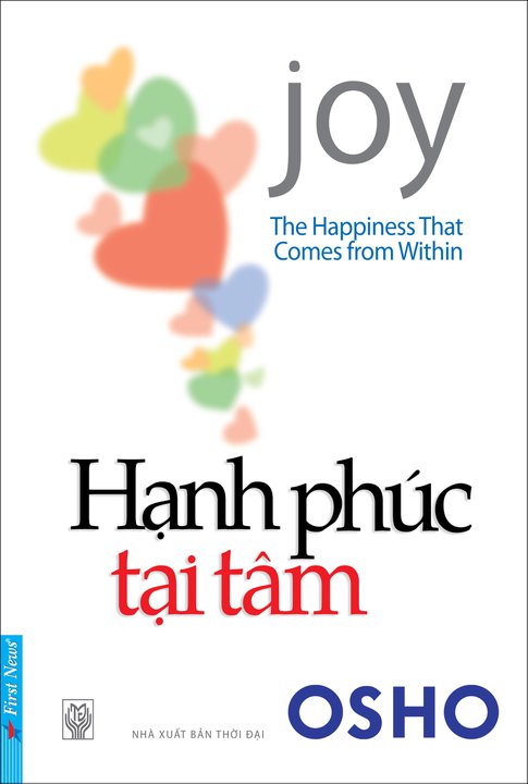 Hạnh Phúc Tại Tâm (The Happiness That Comes From Within) - Tái Bản