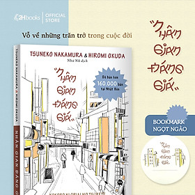 Sách - Nhân Gian Đáng Giá, Tặng kèm Bookmark, Tái Bản mới nhất 2024, Sách kỹ năng, 2HBooks
